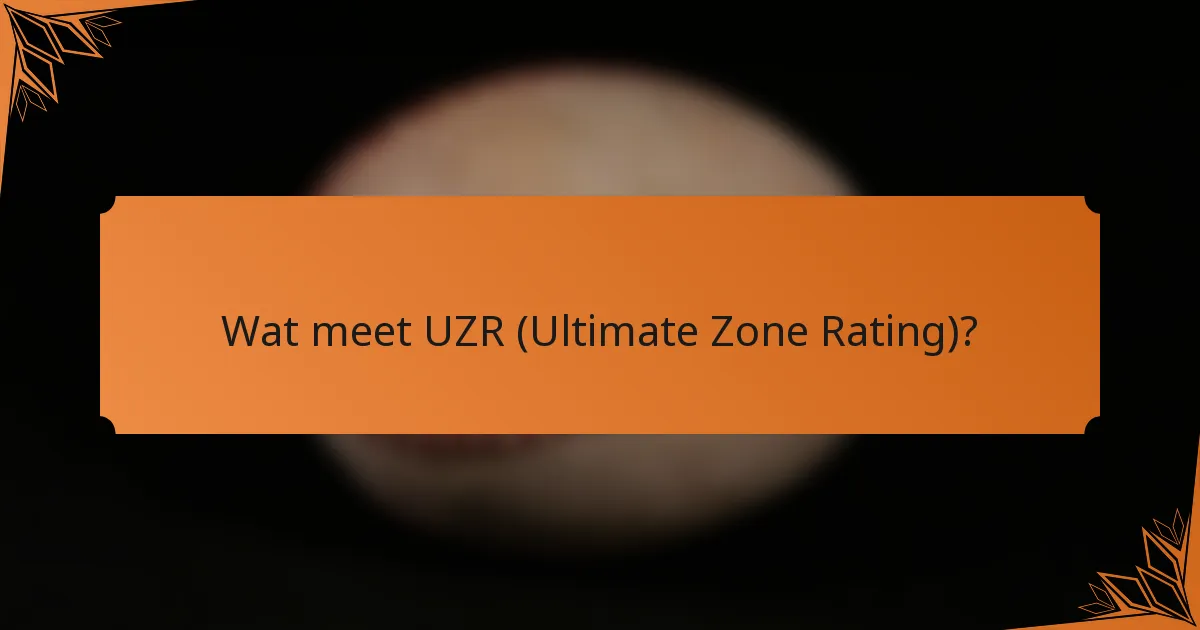 Wat meet UZR (Ultimate Zone Rating)?