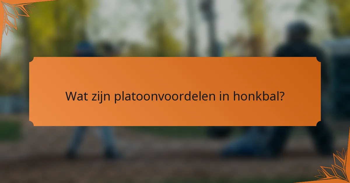 Wat zijn platoonvoordelen in honkbal?